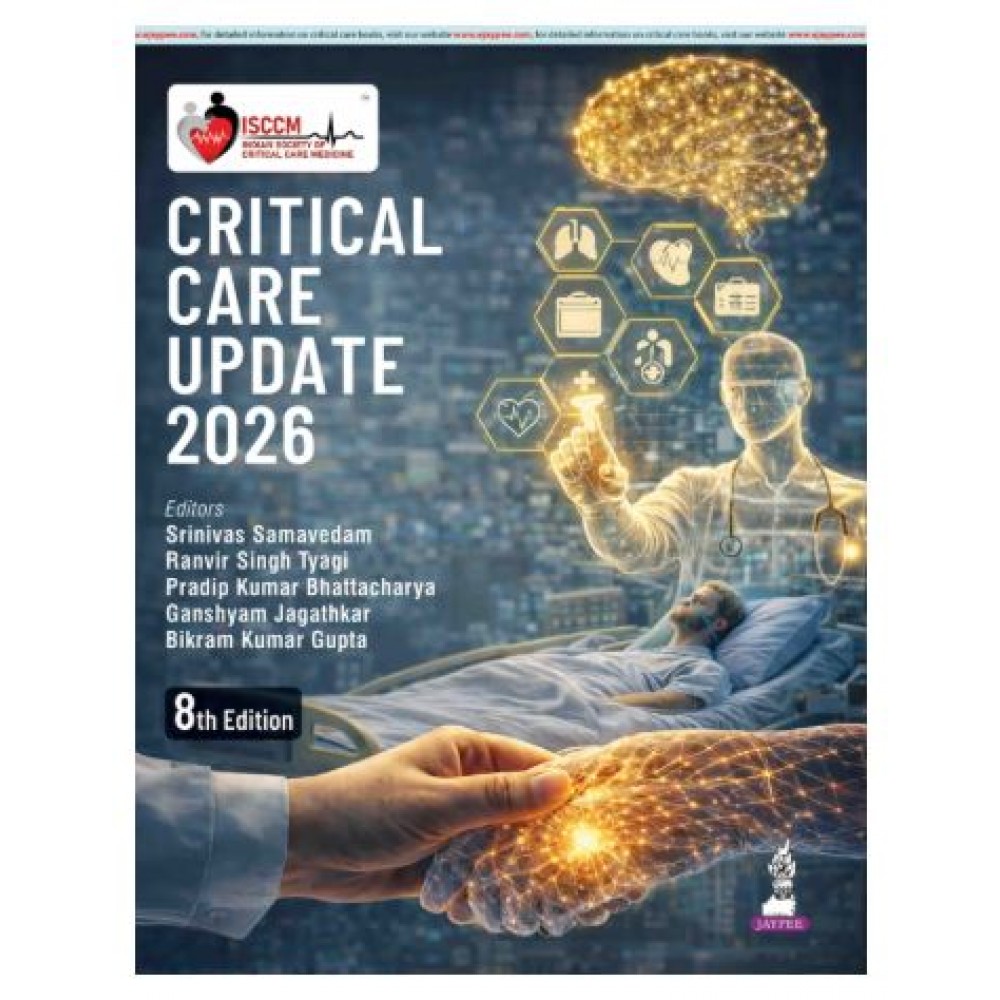 ISCCM Critical Care Update 2026;8th Edition 2026 by Srinivas Samavedam, Ranvir Singh Tyagi, Pradip Kumar Bhattacharya & Bikram Kumar Gupta