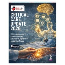 ISCCM Critical Care Update 2026;8th Edition 2026 by Srinivas Samavedam, Ranvir Singh Tyagi, Pradip Kumar Bhattacharya & Bikram Kumar Gupta