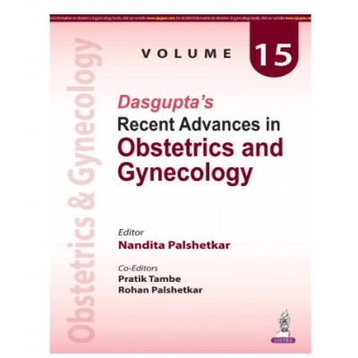 Dasgupta’s Recent Advances in Obstetrics and Gynecology (Volume 15);1st Edition 2026 by Nandita Palshetkar, Pratik Tambe & Rohan Palshetkar