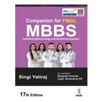Companion For Final MBBS (Including Ophthalmology and Otorhinolaryngology);17th Edition 2026 by Singi Yatiraj, Roopali Somani & Capt. Basavaraj AP