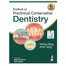 Textbook of Preclinical Conservative Dentistry;4th Edition 2026 by Nisha Garg & Amit Garg 