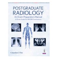 Postgraduate Radiology: An Exam Preparatory Manual;1st Edition 2026 by Chandan j Das