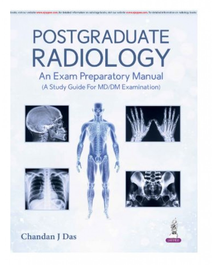 Postgraduate Radiology: An Exam Preparatory Manual;1st Edition 2026 by Chandan j Das