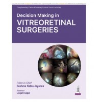 Decision Making in Vitreoretinal Surgeries;1st Edition 2026 by Sushma Ratna Jayanna