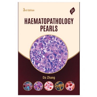 Haematopathology Pearls;Board Review for Pathology Residents, Fellows and Medical Students;3rd Edition 2027 by DA Zhang