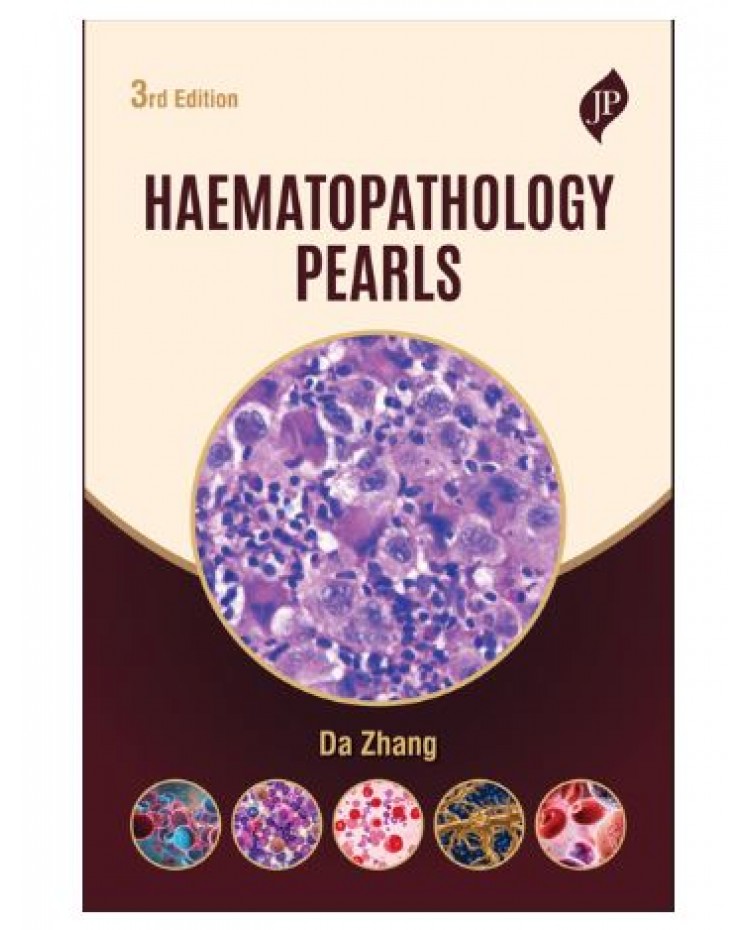 Haematopathology Pearls;Board Review for Pathology Residents, Fellows and Medical Students;3rd Edition 2027 by DA Zhang
