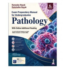 Pathology Exam Preparatory Manual for Undergraduates for MBBS 2nd Year;6th Edition 2027 by Ramadas Nayak & Rakshatha Nayak