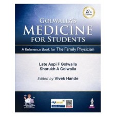 Golwalla's Medicine for Students for Final Year MBBS Students and Family Physicians;27th Edition 2027 by Aspi F Golwalla, Sharukh A Golwalla & Vivek Hande