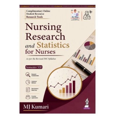 Nursing Research and Statistics for Nurses for BSc Nursing;1st Edition 2027 by MJ Kumari