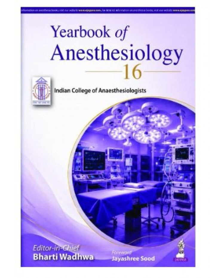 Yearbook of Anesthesiology 16 for Anesthesiologists and MD/DNB Postgraduates;1st Edition 2027 by Bharti Wadhwa