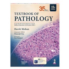 Harsh Mohan's Textbook of Pathology for MBBS 2nd Year Students and Pathology Postgraduates;10th Edition 2027 by Harsh Mohan