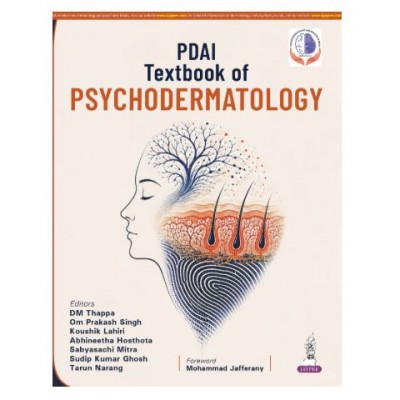 PDAI Textbook of Psychodermatology for Dermatologists, Psychiatrists and MD/DNB Postgraduates;1st Edition 2027 by DM Thappa, Om Prakash Singh, Koushik Lahiri, Sabyasachi Mitra & Sudip Kumar Ghosh