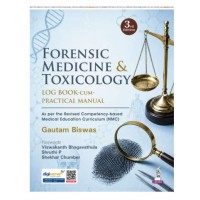 Forensic Medicine & Toxicology Log Book-Cum-Practical Manual:3rd Edition 2027 By Gautam Biswas