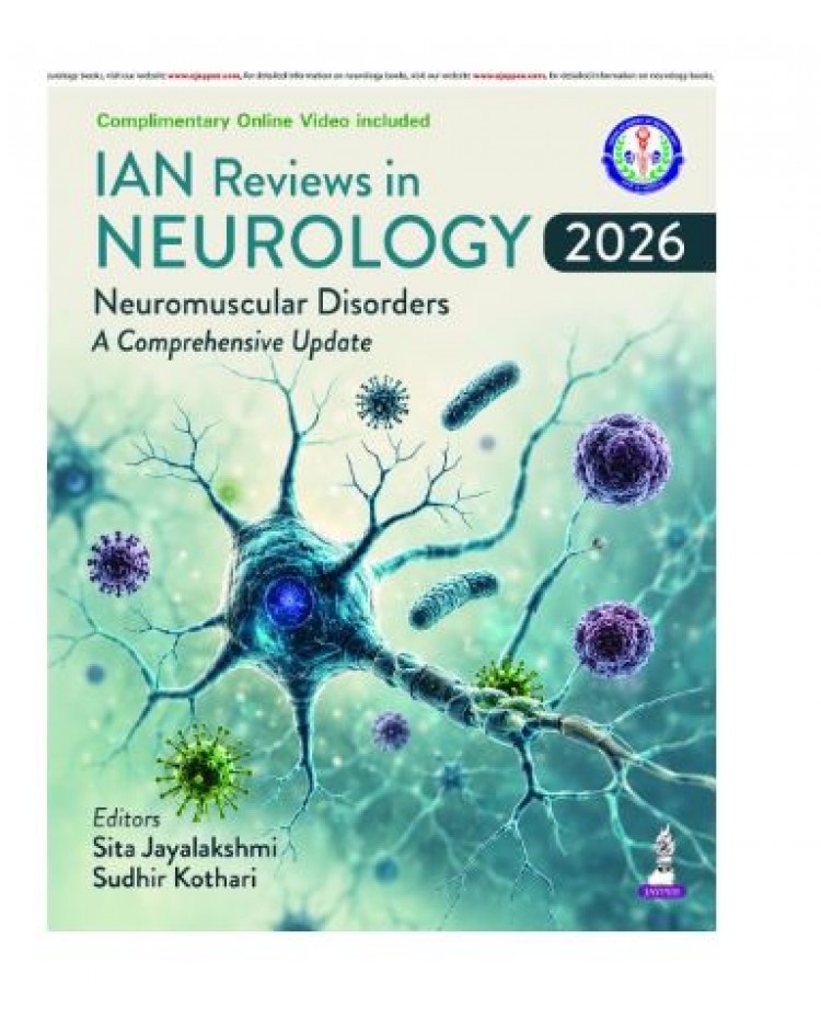 IAN Reviews in Neurology 2026: Neuromuscular Disorders, A Comprehensive Update for Neurologists, Neurology Postgraduates (DM/DNB);1st Edition 2027 by Sita Jayalakshmi & Sudhir Kothari