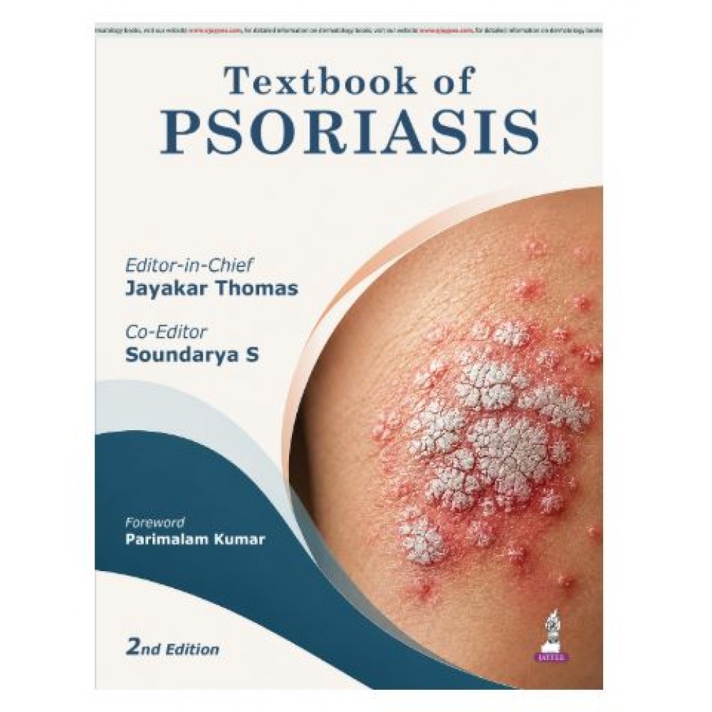 Textbook of Psoriasis for Dermatology Postgraduates and Practicing Dermatologists;2nd Edition 2027 by Jayakar Thomas
