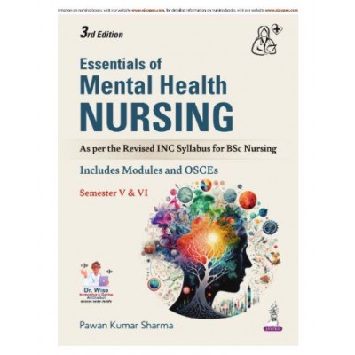 Essentials of Mental Health Nursing,for BSc Nursing Students (Semester V & VI);3rd Edition 2027 by Pawan Kumar Sharma