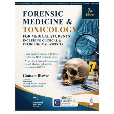 Forensic Medicine & Toxicology for Medical Students for MBBS 3rd Year Students and NEET PG Aspirants;7th Edition 2027 by Gautam Biswas