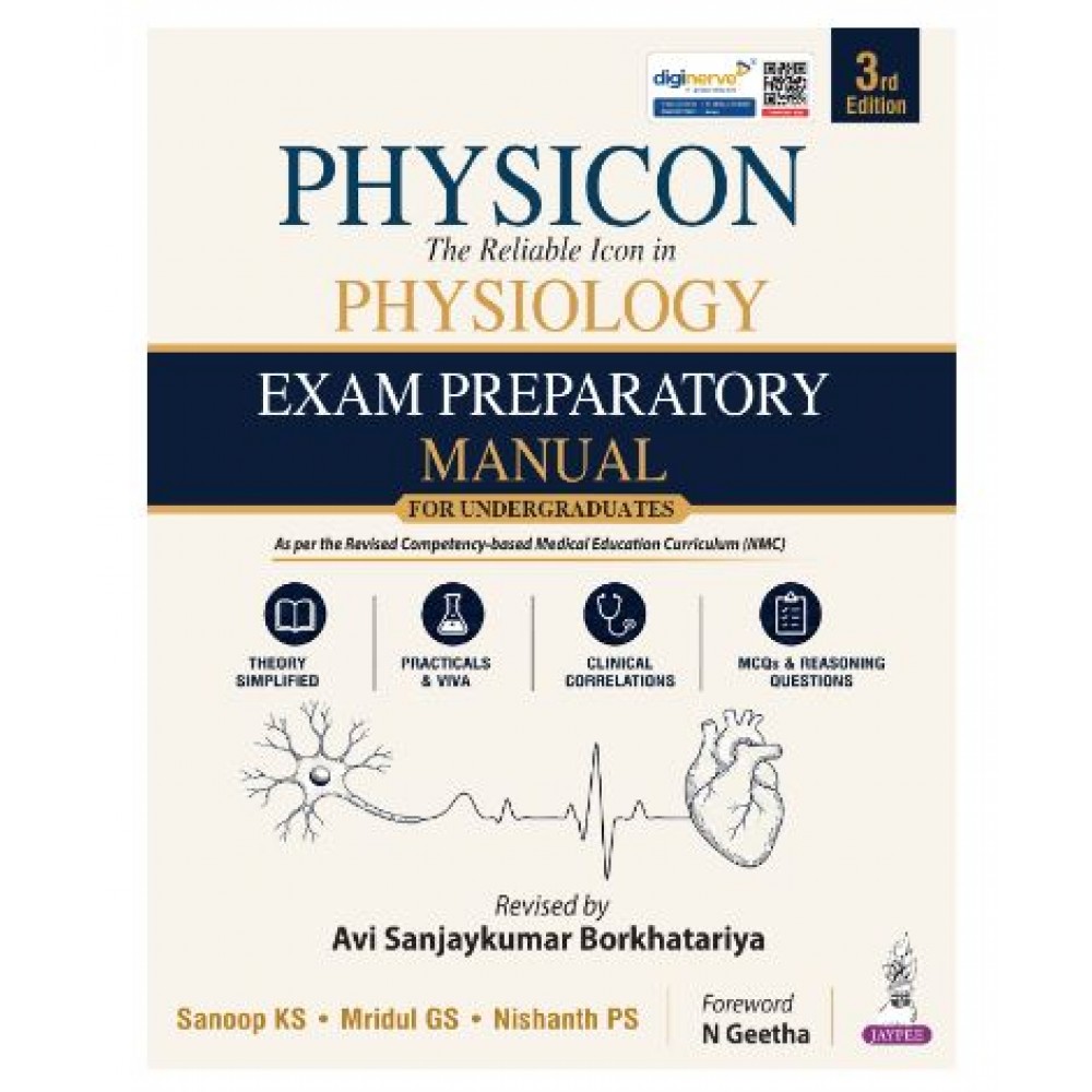 PHYSICON—The Reliable Icon in Physiology Exam Preparatory Manual for MBBS 1st Year Students;3rd Edition 2027 by Sanoop KS, Mridul GS & Nishanth PS