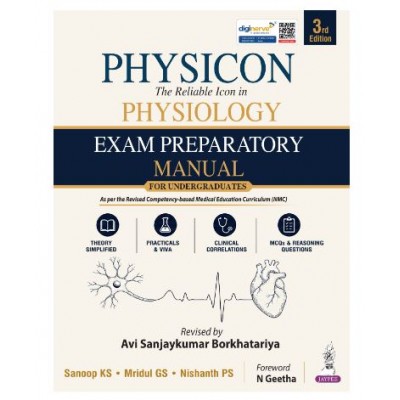 PHYSICON—The Reliable Icon in Physiology Exam Preparatory Manual for MBBS 1st Year Students;3rd Edition 2027 by Sanoop KS, Mridul GS & Nishanth PS