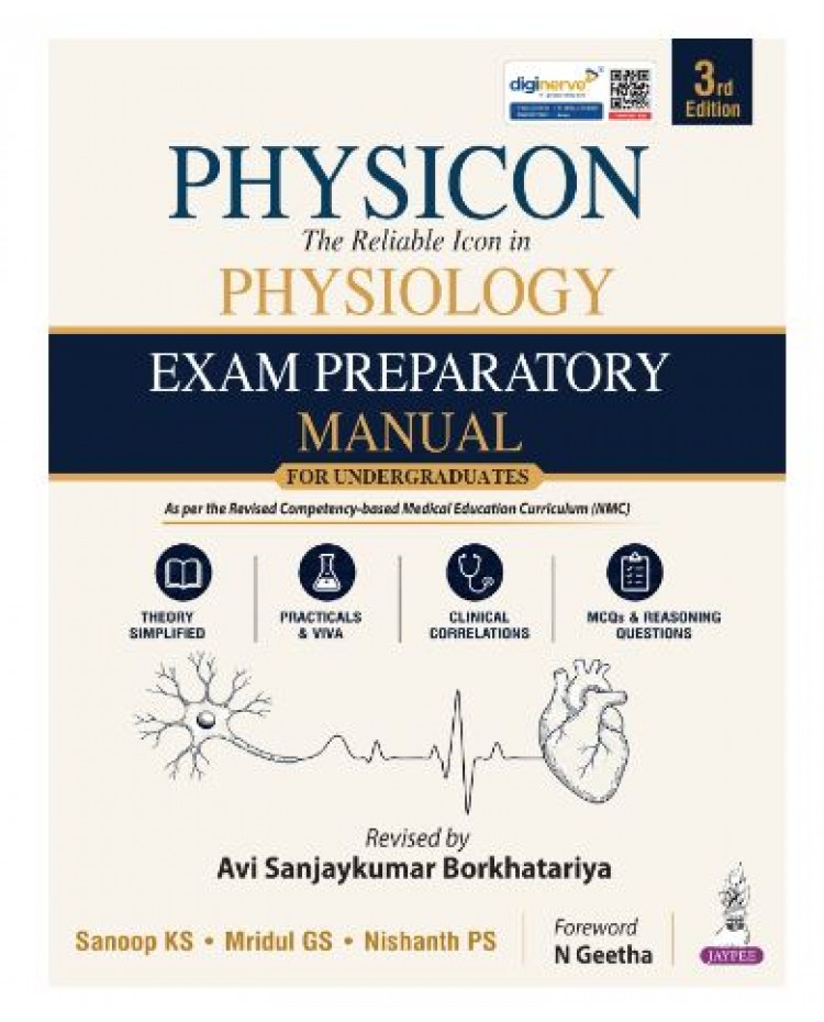 PHYSICON—The Reliable Icon in Physiology Exam Preparatory Manual for MBBS 1st Year Students;3rd Edition 2027 by Sanoop KS, Mridul GS & Nishanth PS