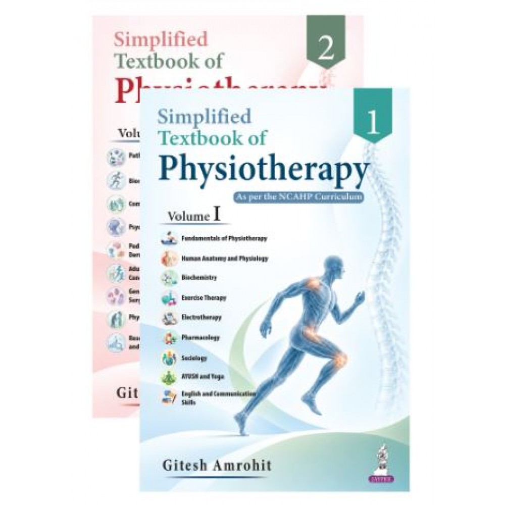 Simplified Textbook of Physiotherapy (2 Volumes Set): For BPT Students, As per NCAHP Curriculum;1st Edition 2027 by Gitesh Amrohit