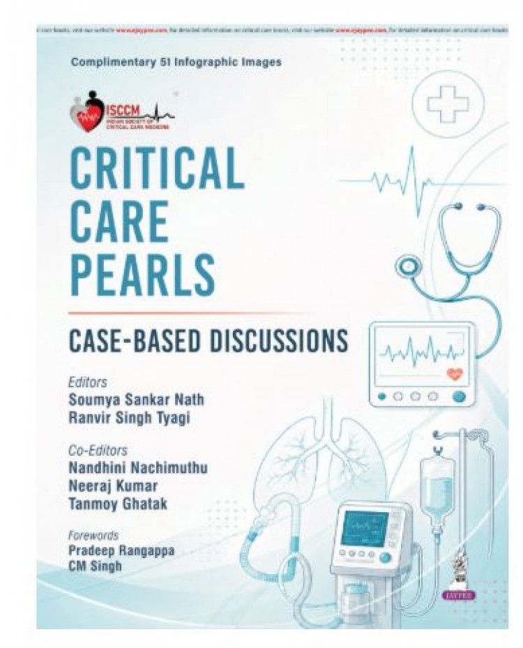 Critical Care Pearls: Case-based Discussions for DM/DrNB Critical Care Fellows and Intensivists;1st Edition 2027 by Soumya Sankar Nath, Ranvir Singh Tyagi, Nandhini Nachimuthu & Neeraj kumar