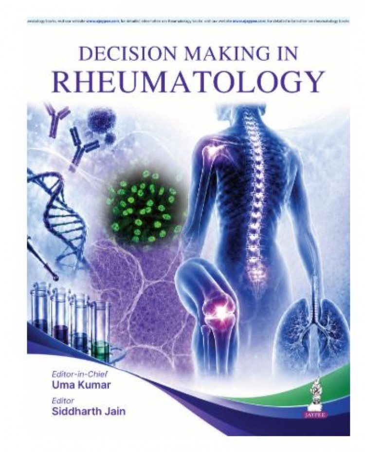 Decision Making in Rheumatology for DM/DNB Postgraduates & Rheumatology Fellows;1st Edition 2027 by Uma Kumar & Siddharth Jain