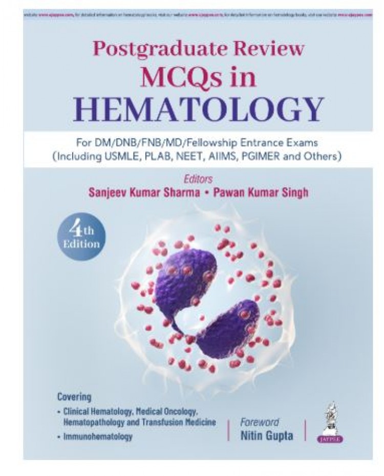 Postgraduate Review: MCQs in Hematology for DM/DNB/FNB/MD and Fellowship Entrance Exams;4th Edition 2027 by Sanjeev Kumar Sharma & Pawan Kumar Singh