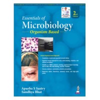 Essentials of Microbiology:Organism Based;2nd Edition 2027 by Apurba S Sastry & Sandhya Bhat