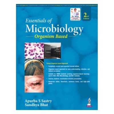 Essentials of Microbiology:Organism Based;2nd Edition 2027 by Apurba S Sastry & Sandhya Bhat