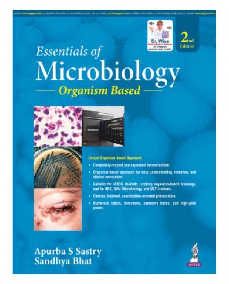 Essentials of Microbiology:Organism Based;2nd Edition 2027 by Apurba S Sastry & Sandhya Bhat