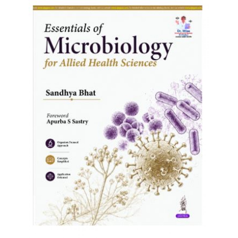 Essentials of Microbiology for Allied Health Sciences;1st Edition 2027 by Sandhya Bhat