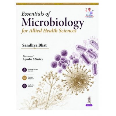 Essentials of Microbiology for Allied Health Sciences;1st Edition 2027 by Sandhya Bhat