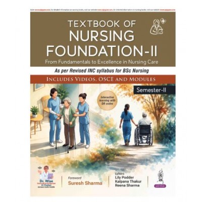 Textbook of Nursing Foundation-II;1st Edition 2027 by Lily Podder, Kalpana Thakur & Reena Sharma