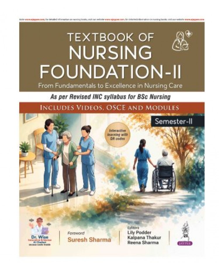 Textbook of Nursing Foundation-II;1st Edition 2027 by Lily Podder, Kalpana Thakur & Reena Sharma