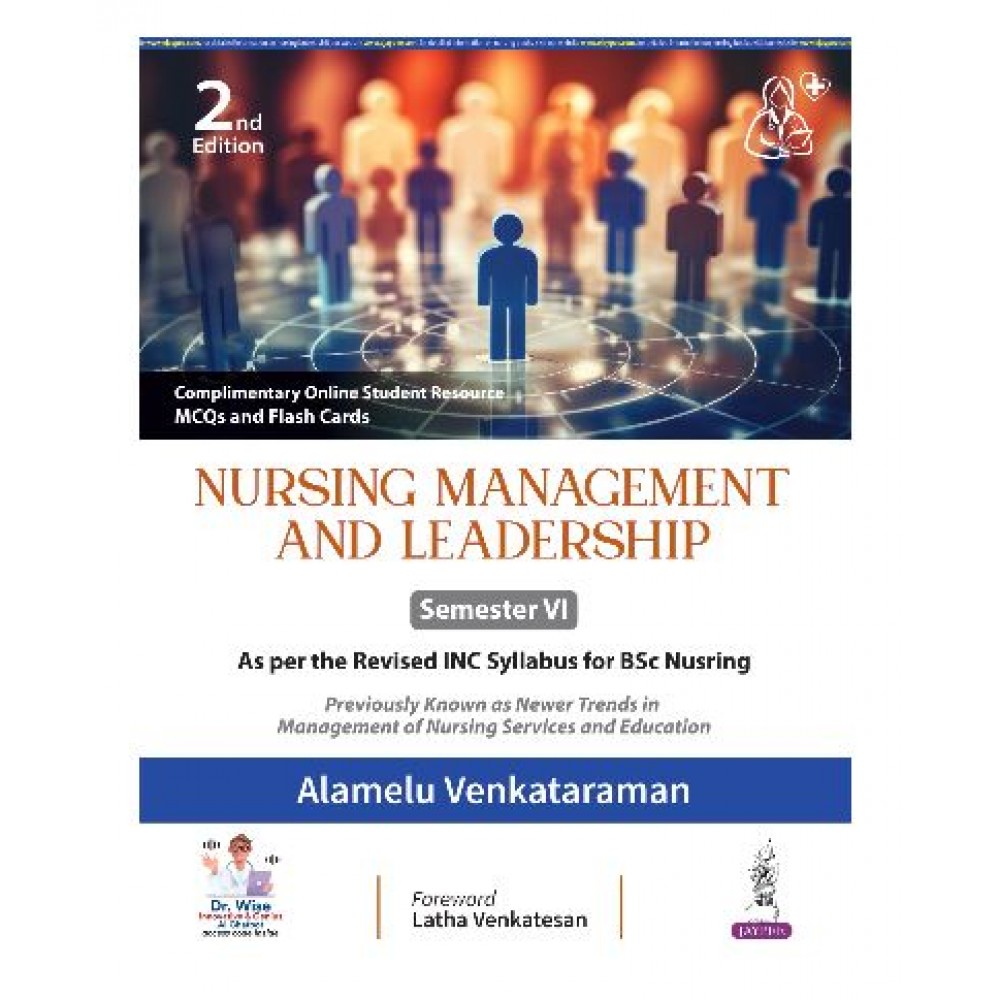 Nursing Management and Leadership for BSc Nursing 6th Semester;2nd Edition 2027 by Alamelu Venketaraman