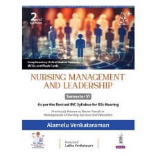 Nursing Management and Leadership for BSc Nursing 6th Semester;2nd Edition 2027 by Alamelu Venketaraman