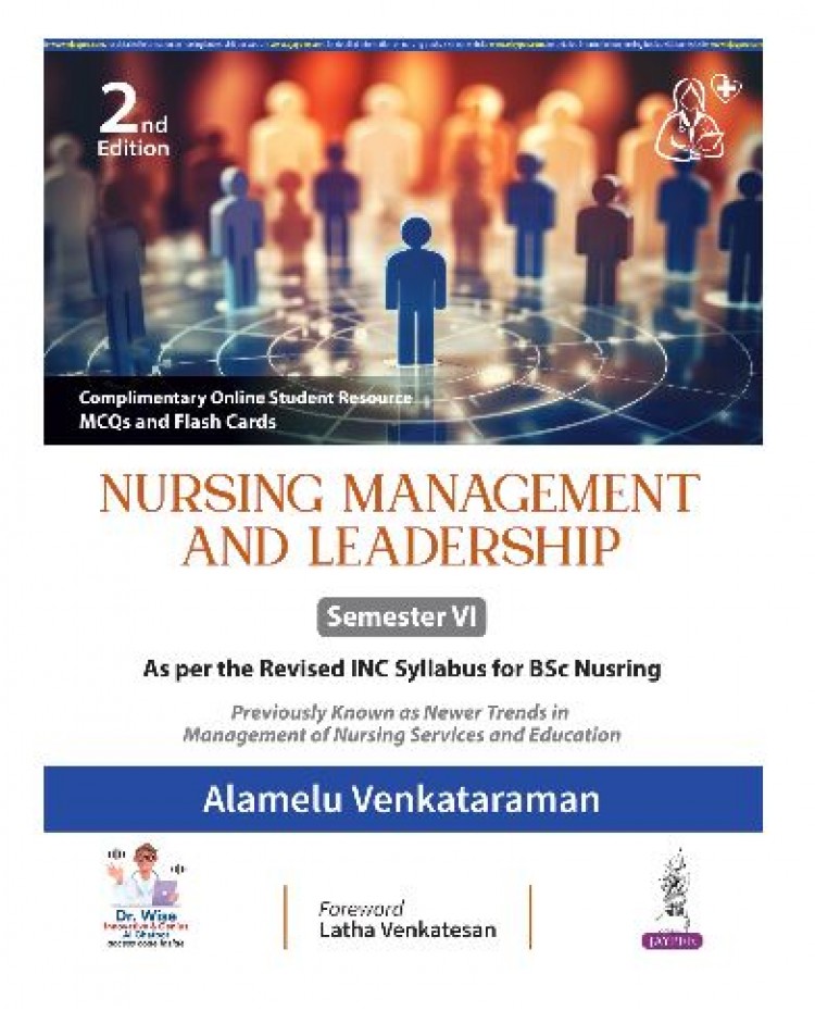 Nursing Management and Leadership for BSc Nursing 6th Semester;2nd Edition 2027 by Alamelu Venketaraman