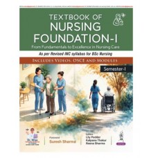 Textbook of Nursing Foundation-I;1st Edition 2027 by Lily Podder, Kalpana Thakur & Reena Sharma