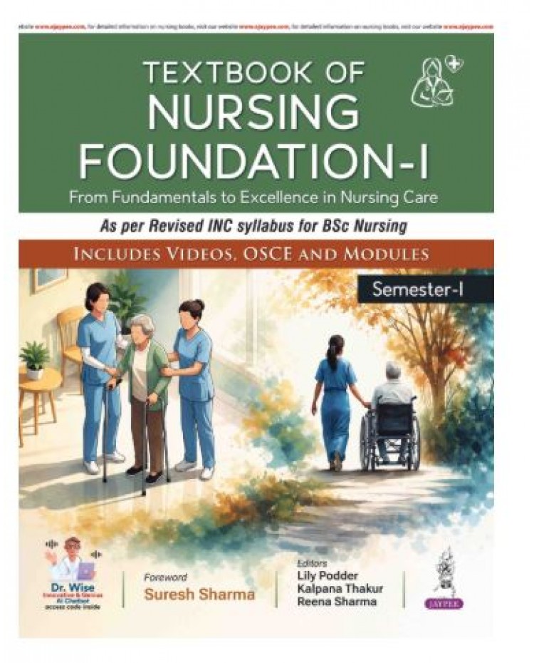 Textbook of Nursing Foundation-I;1st Edition 2027 by Lily Podder, Kalpana Thakur & Reena Sharma