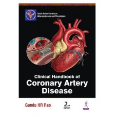Clinical Handbook of Coronary Artery Disease for Cardiologists and DM/DNB Postgraduates;2nd Edition 2027 by Gundu HR Rao