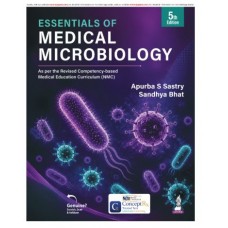Essentials of Medical Microbiology for MBBS 2nd Year Students;5th Edition 2027 by Apurba S Sastry & Sandhya Bhat