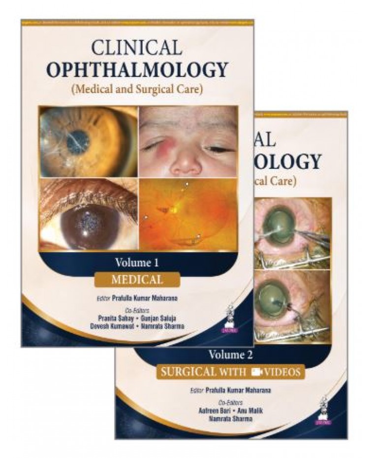 Clinical Ophthalmology:Medical and Surgical Care for Ophthalmology Postgraduates and Residents(2 Volume set);1st Edition 2027 by Prafulla kumar Maharana,Pranita Sahay,Gunjan Saluja,Namrata Sharma & Anu Malik