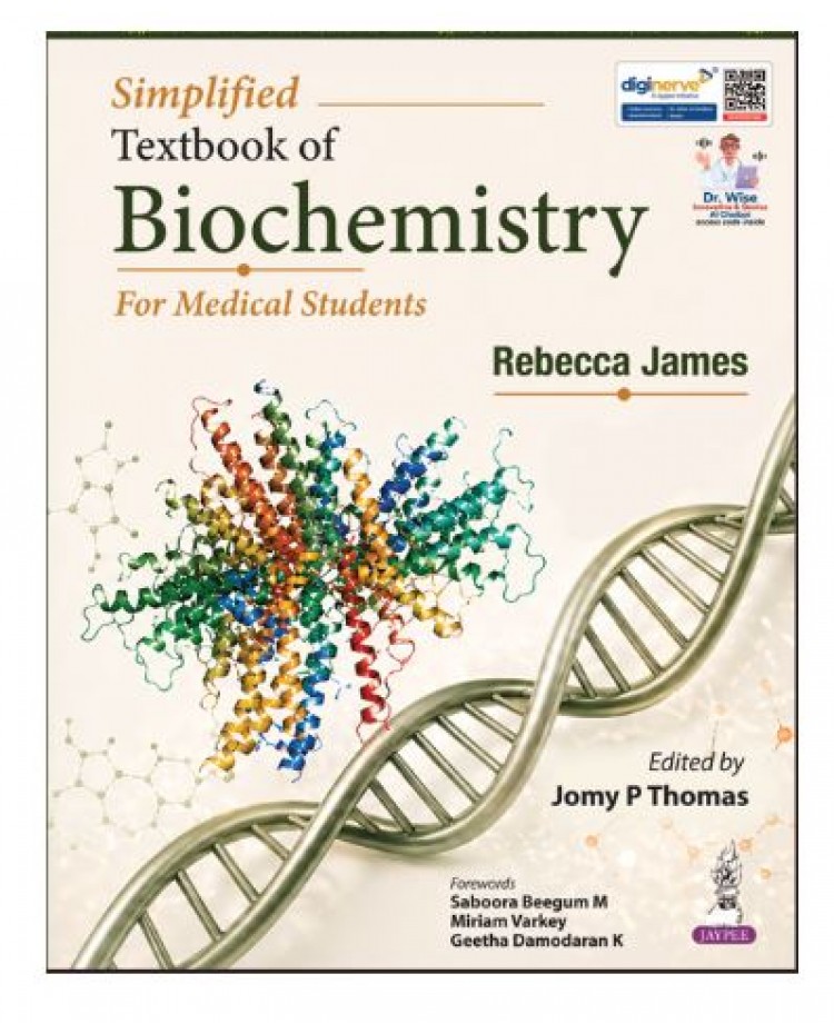 Simplified Textbook of Biochemistry for Medical Students;1st Edition 2027 by Rebecca James & Jomy P Thomas 