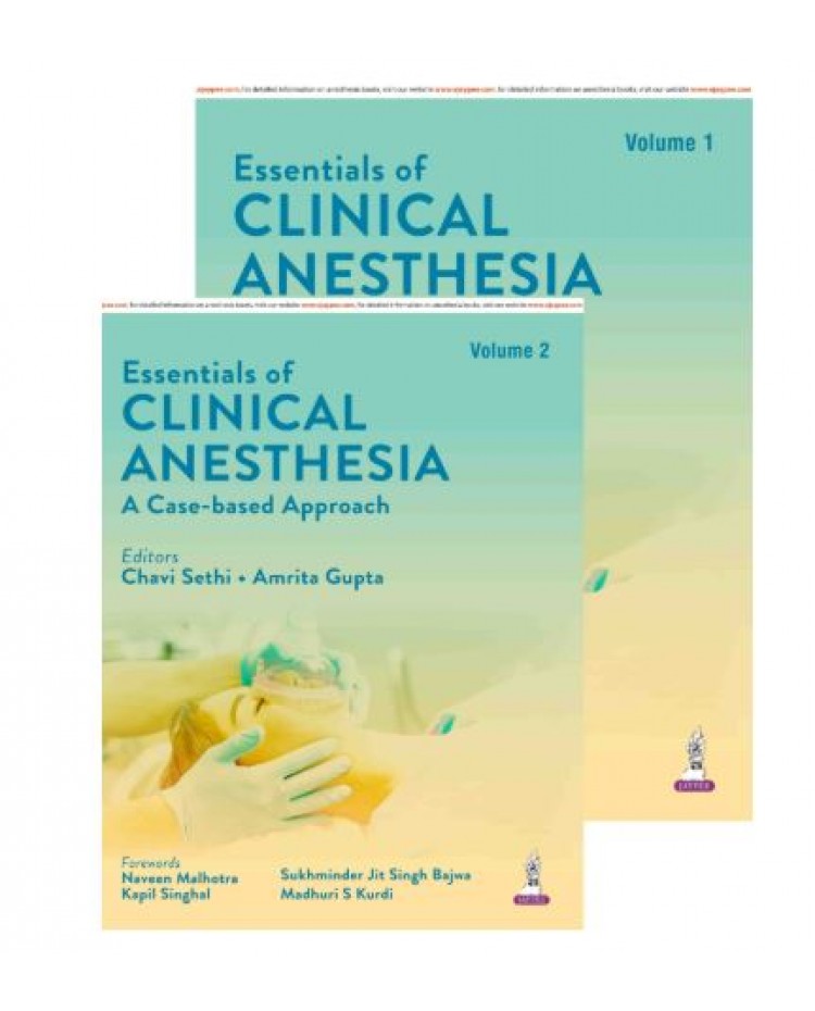 Essentials of Clinical Anesthesia: A Case-based Approach (2 Volumes);1st Edition 2027 by Chavi Sethi & Amrita Gupta 