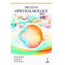 Drugs in Ophthalmology for MS/DNB Ophthalmology Residents and Practicing Ophthalmologists;1st Edition 2027 by Pooja Reddy, Anuja Jha & Nitin Nema