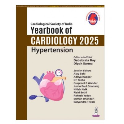 CSI Yearbook of Cardiology 2025: Hypertension;1st Edition 2027 by Debabrata Roy & Dipak Sarma