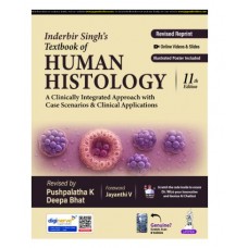 Inderbir Singh’s Textbook of Human Histology;11th Edition 2024 by Pushpalatha K & Deepa Bhat