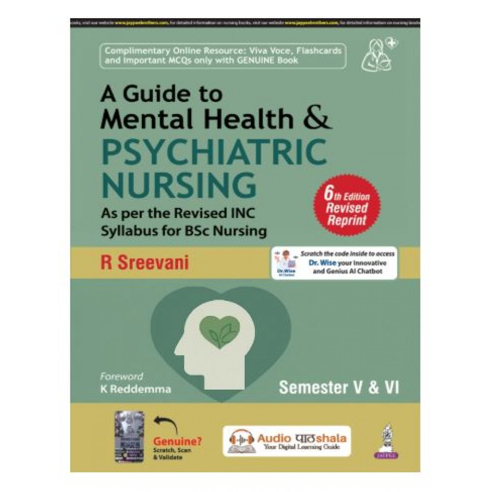 A Guide To Mental Health & Psychiatric Nursing (Semester V & VI):6th (Revised)Edition 2025 By R Sreevani