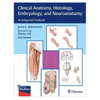 Clinical Anatomy, Histology, Embryology and Neuroanatomy;1st Edition 2023 By Jamie Wikenheiser